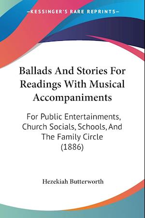 Ballads And Stories For Readings With Musical Accompaniments