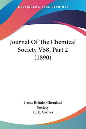 Journal Of The Chemical Society V58, Part 2 (1890)