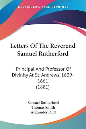 Letters Of The Reverend Samuel Rutherford