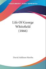 Life Of George Whitefield (1866)