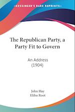 The Republican Party, a Party Fit to Govern