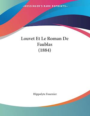 Louvet Et Le Roman De Faublas (1884)