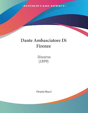 Dante Ambasciatore Di Firenze