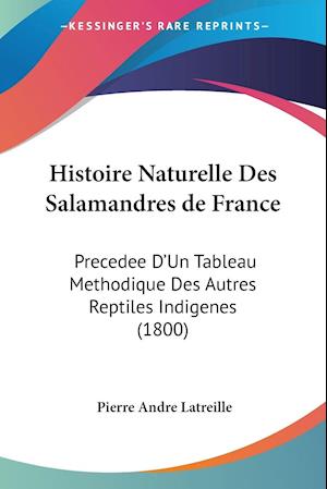 Histoire Naturelle Des Salamandres de France