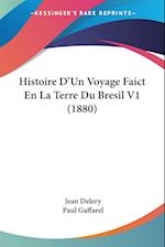 Histoire D'Un Voyage Faict En La Terre Du Bresil V1 (1880)