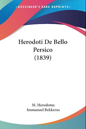 Herodoti De Bello Persico (1839)