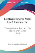 Eighteen Hundred Miles On A Burmese Tat
