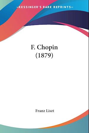F. Chopin (1879)