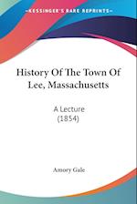 History Of The Town Of Lee, Massachusetts