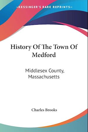 History Of The Town Of Medford