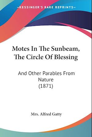Motes In The Sunbeam, The Circle Of Blessing