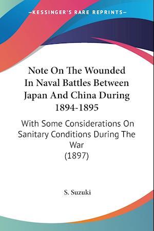 Note On The Wounded In Naval Battles Between Japan And China During 1894-1895