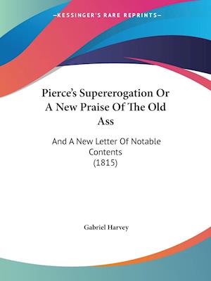 Pierce's Supererogation Or A New Praise Of The Old Ass