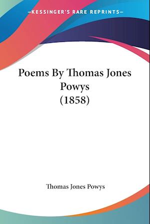 Poems By Thomas Jones Powys (1858)