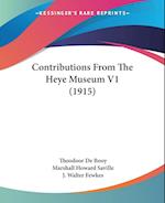 Contributions From The Heye Museum V1 (1915)