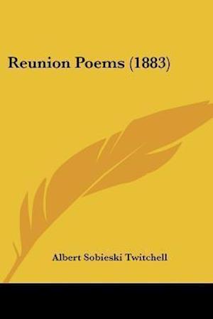 Reunion Poems (1883)