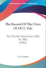 The Record Of The Class Of 1872, Yale