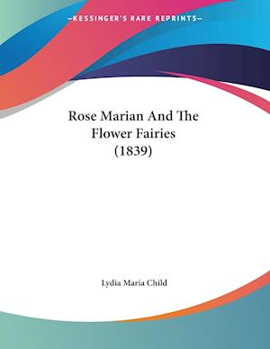 Rose Marian And The Flower Fairies (1839)
