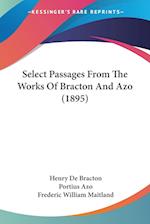 Select Passages From The Works Of Bracton And Azo (1895)