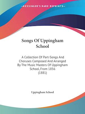 Songs Of Uppingham School