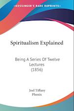 Spiritualism Explained