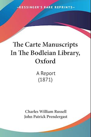 The Carte Manuscripts In The Bodleian Library, Oxford