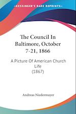 The Council In Baltimore, October 7-21, 1866