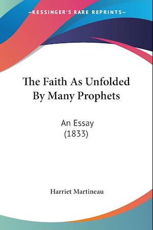 The Faith As Unfolded By Many Prophets