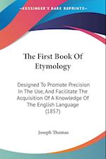 The First Book Of Etymology