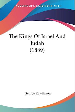 The Kings Of Israel And Judah (1889)