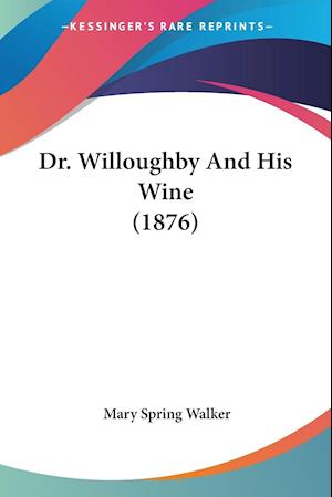 Dr. Willoughby And His Wine (1876)