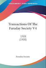 Transactions Of The Faraday Society V4