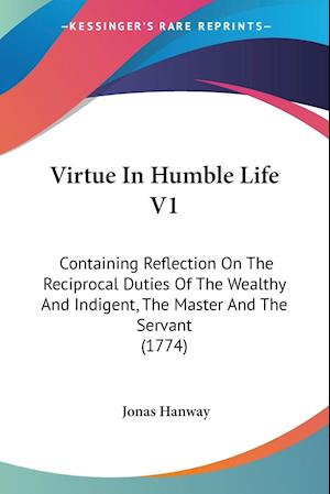 Virtue In Humble Life V1