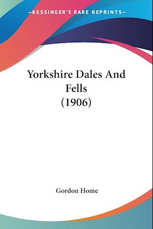 Yorkshire Dales And Fells (1906)