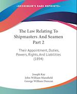 The Law Relating To Shipmasters And Seamen Part 2