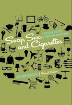 Soap, Sex, and Cigarettes