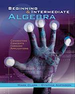 Beginning and Intermediate Algebra