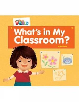 Our World Readers: What's in My Classroom?