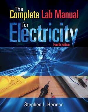 The Complete Lab Manual for Electricity