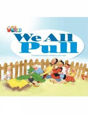 Our World Readers: We All Pull