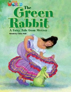 Our World Readers: The Green Rabbit