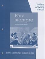 Student Activities Manual for Montemayor/de Leon's Para Siempre