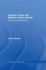 Voltaire''s Jews and Modern Jewish Identity