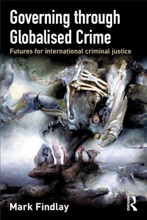 Governing Through Globalised Crime