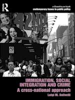 Immigration, Social Integration and Crime