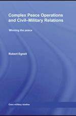 Complex Peace Operations and Civil-Military Relations