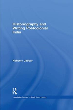 Historiography and Writing Postcolonial India