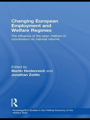 Changing European Employment and Welfare Regimes