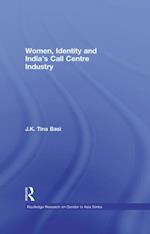 Women, Identity and India''s Call Centre Industry