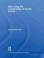Kim Jong-il''s Leadership of North Korea